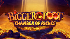 Light & Wonder - Bigger The Loot: Chamber of Riches