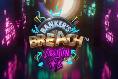Light & Wonder - Banker’s Breach: Collision Ways