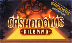 GAMING1 - Cashooolu's Dilemma Gridders Jackpot